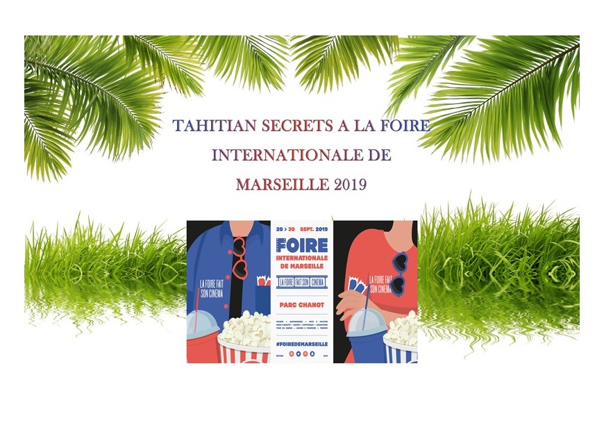Tahitian Secrets à la Foire de Marseille 2019